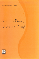 Cubierta del libro ¿Por qué Freud no curó a Dora?